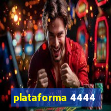 plataforma 4444